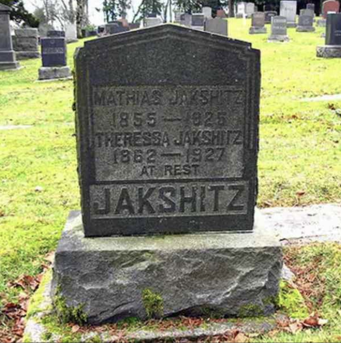 funny names on tombstones - Mathias Jakxshitz 185518253 Theressa Jakshitz 18621927 At Rest Jakshitz